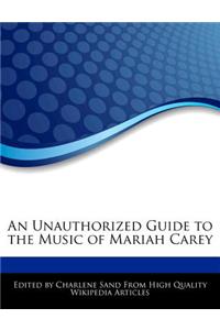 An Unauthorized Guide to the Music of Mariah Carey