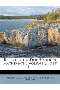 Repertorium Der Hoheren Mathematik, Volume 2, Part 1...