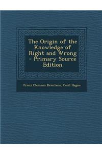 Origin of the Knowledge of Right and Wrong