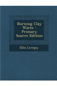 Burning Clay Wares