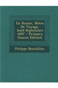 En Russie, Notes de Voyage, Aoot-Septembre 1897