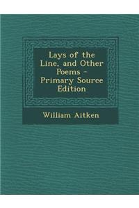 Lays of the Line, and Other Poems