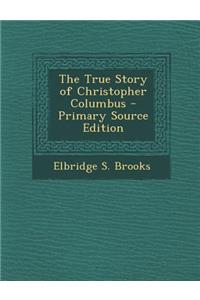 The True Story of Christopher Columbus