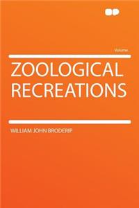 Zoological Recreations