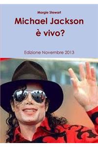 Michael Jackson e vivo?