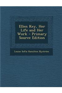 Ellen Key, Her Life and Her Work