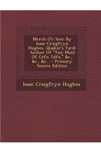 Merch O'r Scer by Isaac Craigfryn Hughes, Quaker's Yard