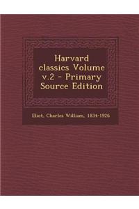 Harvard Classics Volume V.2 - Primary Source Edition