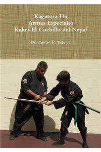 Kagetora Ha Armas Especiales Kukri-El Cuchillo del Nepal