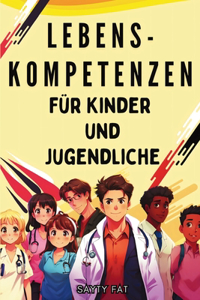 LEBENSKOMPETENZEN für Kinder und Jugendliche