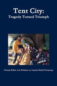 Tent City: Tragedy Turned Triumph