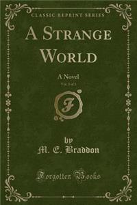 A Strange World, Vol. 3 of 3