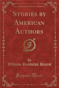 Stories by American Authors (Classic Reprint)