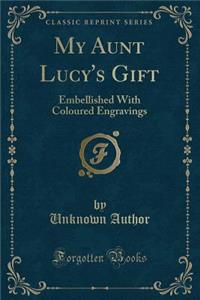 My Aunt Lucy's Gift