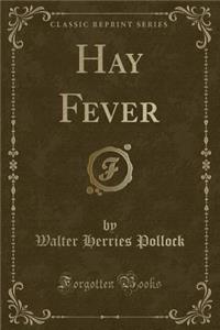 Hay Fever (Classic Reprint)