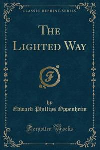 The Lighted Way (Classic Reprint)