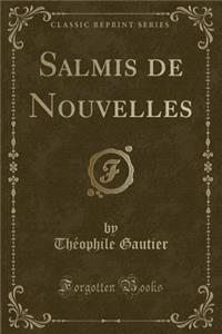 Salmis de Nouvelles (Classic Reprint)