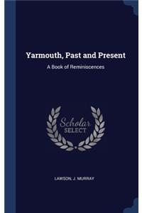 Yarmouth, Past and Present