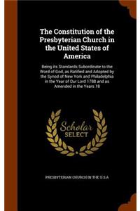 The Constitution of the Presbyterian Church in the United States of America