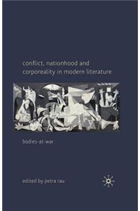 Conflict, Nationhood and Corporeality in Modern Literature