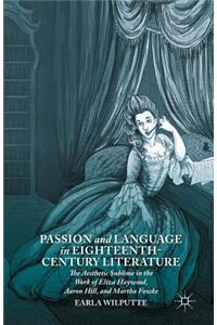 Passion and Language in Eighteenth-Century Literature
