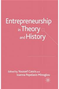 Entrepreneurship in Theory and History
