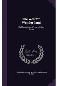 The Western Wonder-Land