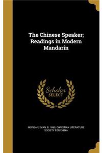 The Chinese Speaker; Readings in Modern Mandarin