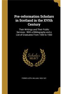 Pre-reformation Scholars in Scotland in the XVIth Century