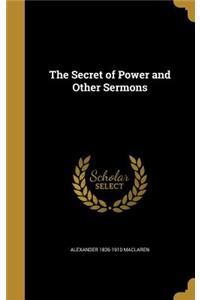 The Secret of Power and Other Sermons