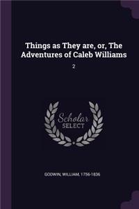 Things as They are, or, The Adventures of Caleb Williams