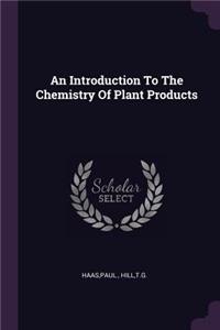 An Introduction to the Chemistry of Plant Products