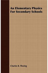 An Elementary Physics for Secondary Schools