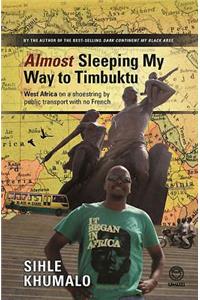 Almost Sleeping my way to Timbuktu