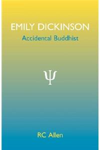 Emily Dickinson, Accidental Buddhist
