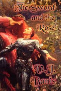 Sword and the Rose: An Historical Novel