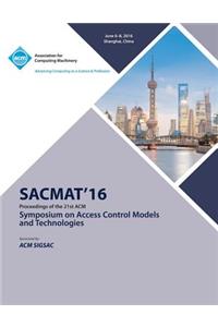 SACMAT 16 ACM Symposium on Access Control Models and Technologies