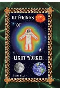 Utterings of a Light Worker