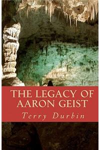 Legacy of Aaron Geist