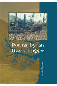 Poems by an Ozark Logger