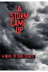 A Storm Came Up