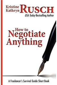 How To Negotiate Anything