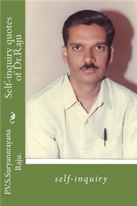 Self-Inquiry Quotes of Dr.Raju