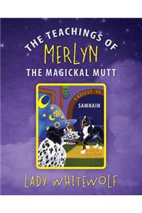 The Teachings of Merlyn the Magickal Mutt