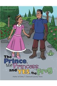 Prince, the Princess, and Yes, the Frog