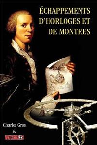 Echappements d'horloges et de montres