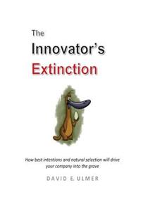 Innovator's Extinction