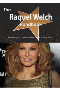 The Raquel Welch Handbook - Everything You Need to Know about Raquel Welch
