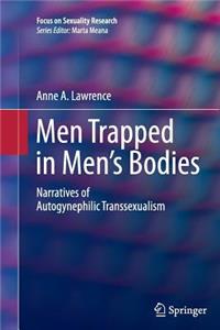 Men Trapped in Men's Bodies