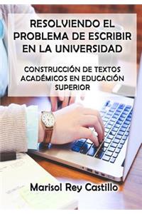 Resolviendo el Problema de Escribir en la Universidad